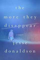 9781250050229-1250050227-The More They Disappear: A Novel