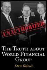 9780996516945-0996516948-The Truth About World Financial Group: Unauthorized