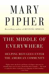 9780156027373-0156027372-The Middle Of Everywhere: Helping Refugees Enter the American Community