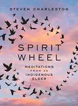9781506486659-1506486657-Spirit Wheel: Meditations from an Indigenous Elder