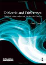 9780415560351-0415560357-Dialectic and Difference: Dialectical Critical Realism and the Grounds of Justice (Ontological Explorations (Routledge Critical Realism))