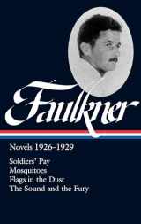 9781931082891-1931082898-William Faulkner: Novels 1926-1929: Soldiers' Pay / Mosquitoes / Flags in the Dust / The Sound and the Fury (Library of America)