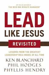 9780718077259-0718077253-Lead Like Jesus Revisited: Lessons from the Greatest Leadership Role Model of All Time