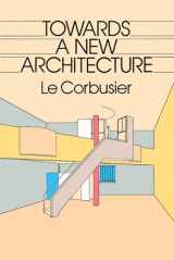9780486250236-0486250237-Towards a New Architecture (Dover Architecture)
