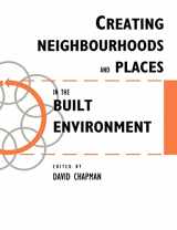 9780419209300-0419209301-Creating Neighbourhoods and Places in the Built Environment (Built Environment Series of Textbooks)