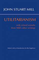 9781624665455-1624665454-Utilitarianism: With Related Remarks from Mill's Other Writings (Hackett Classics)