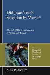9781498248198-1498248195-Did Jesus Teach Salvation by Works? (Evangelical Theological Society Monograph)