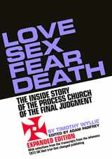 9781627311267-1627311262-Love Sex Fear Death: The Inside Story of the Process Church of the Final Judgment -- Expanded Edition