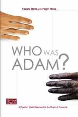 9781886653115-1886653119-Who Was Adam? A Creation Model Approach to the Origin of Humanity