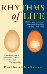9781861975713-1861975716-The Rhythms Of Life: The Biological Clocks That Control the Daily Lives of Every Living Thing
