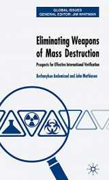 9780333970348-0333970349-Eliminating Weapons of Mass Destruction: Prospects for Effective International Verification (Global Issues)