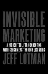 9781544507248-1544507240-Invisible Marketing: A Hidden Tool for Connecting with Consumers through Licensing