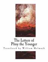 9781723264269-1723264261-The Letters of Pliny the Younger