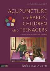 9781848193222-184819322X-Acupuncture for Babies, Children and Teenagers: Treating both the Illness and the Child