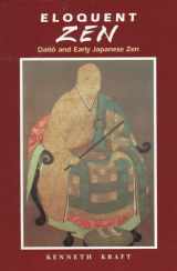 9780824819521-0824819527-Eloquent Zen: Daito and Early Japanese Zen