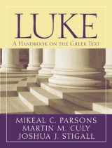 9781602582910-1602582912-Luke: A Handbook on the Greek Text (Baylor Handbook on the Greek New Testament)