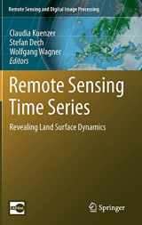 9783319159669-3319159666-Remote Sensing Time Series: Revealing Land Surface Dynamics (Remote Sensing and Digital Image Processing, 22)