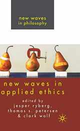 9780230537835-0230537839-New Waves in Applied Ethics (New Waves in Philosophy)