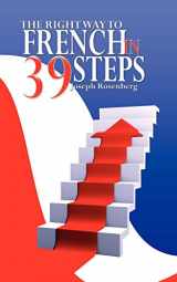 9780982055694-0982055692-The Right way to French in 39 Steps
