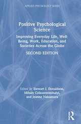 9781138302273-1138302279-Positive Psychological Science: Improving Everyday Life, Well-Being, Work, Education, and Societies Across the Globe (Applied Psychology Series)