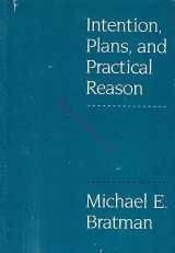 9780674458185-0674458184-Intention, Plans, and Practical Reason