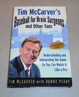 9780375500855-0375500855-Tim McCarver's Baseball for Brain Surgeons & Other Fans