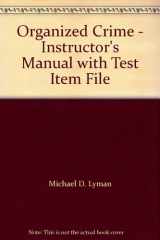 9780131124226-0131124226-Organized Crime - Instructor's Manual with Test Item File