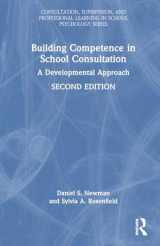9781032622286-1032622288-Building Competence in School Consultation (Consultation, Supervision, and Professional Learning in School Psychology Series)