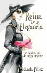 9781977985606-1977985602-Reina de la Elegancia: Las 33 claves de toda mujer elegante (Spanish Edition)