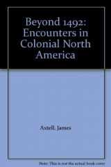 9780195068382-0195068386-Beyond 1492: Encounters in Colonial North America