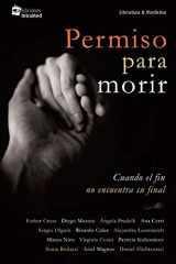 9789872800154-9872800154-Permiso para morir: Cuando el fin no encuentra su final (Spanish Edition)