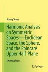 9781461479710-1461479711-Harmonic Analysis on Symmetric Spaces―Euclidean Space, the Sphere, and the Poincaré Upper Half-Plane