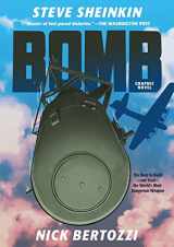 9781250206749-125020674X-Bomb (Graphic Novel): The Race to Build--and Steal--the World's Most Dangerous Weapon