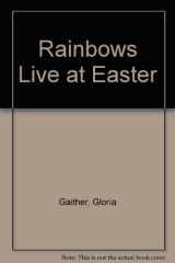 9780914850793-0914850792-Rainbows live at Easter