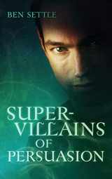 9781726610230-1726610233-Super Villains of Persuasion (Success Villains)