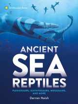 9781588347275-1588347273-Ancient Sea Reptiles: Plesiosaurs, Ichthyosaurs, Mosasaurs, and More