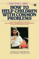 9780452263550-0452263557-How to Help Children with Common Problems (Mosby Medical Library)