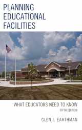 9781475844429-1475844425-Planning Educational Facilities: What Educators Need to Know