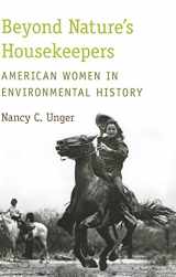 9780199735068-0199735069-Beyond Nature's Housekeepers: American Women in Environmental History