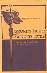 9780271030159-0271030151-Broken Lights and Mended Lives: Theology and Common Life in the Early Church