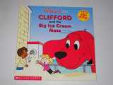 9780439388887-0439388880-Clifford and the Big Ice Cream Mess (Clifford the Big Red Dog)