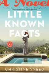 9781608199679-1608199673-Little Known Facts: A Novel