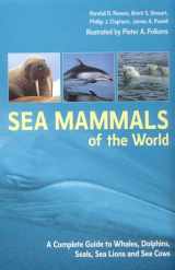 9780713663341-0713663340-Sea Mammals of the World : A Complete Guide to Whales, Dolphins, Seals, Sea Lions and Sea Cows