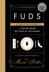 9781620403143-1620403145-FUDS: A Complete Encyclofoodia from Tickling Shrimp to Not Dying in a Restaurant