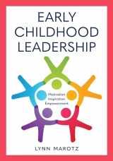 9781538137918-1538137917-Early Childhood Leadership: Motivation, Inspiration, Empowerment