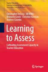 9789819961986-981996198X-Learning to Assess: Cultivating Assessment Capacity in Teacher Education (Teacher Education, Learning Innovation and Accountability)