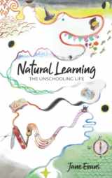 9780473616311-0473616319-Natural Learning: The Unschooling Life