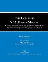 9780937275184-0937275182-The Complete NPA User's Manual: A Comprehensive Guide and Reference for the FCC's Nationwide Programmatic Agreement