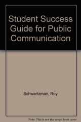9780787210472-0787210471-Student Success Guide for Public Communication