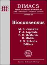 9780821831977-0821831976-Bioconsensus: Dimacs Working Group Meetings on Bioconsensus : October 25-26, 2000 and October 2-5, 2001 : Dimacs Center (DIMACS SERIES IN DISCRETE MATHEMATICS AND THEORETICAL COMPUTER SCIENCE)